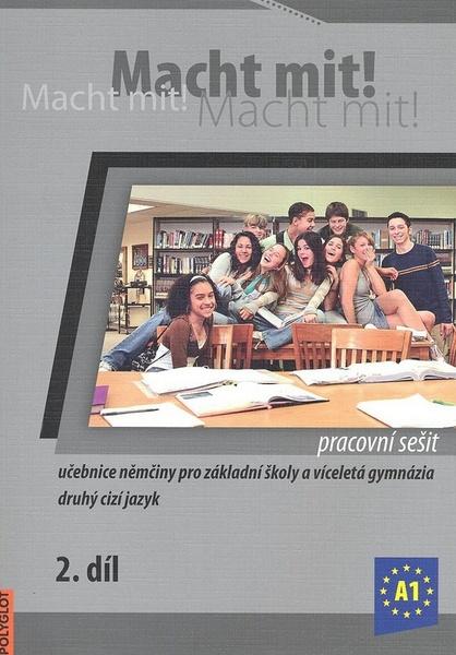 Macht mit! Pracovní sešit 2. díl - 978-80-86195-58-2