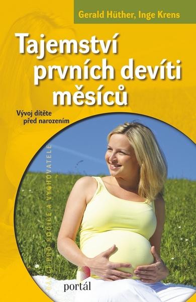 Tajemství prvních devíti měsíců, Vývoj dítěte před narozením - 978-80-7367-763-3