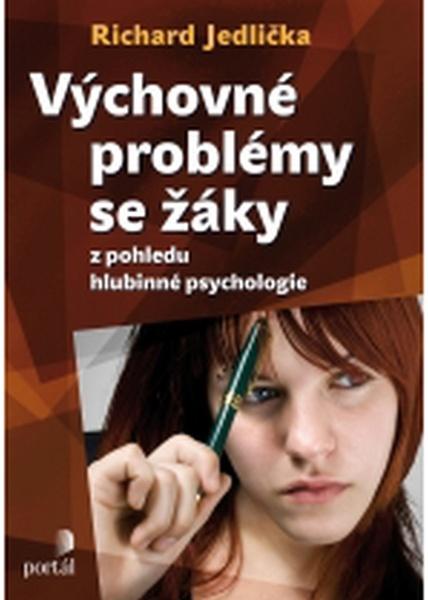 Výchovné problémy s žáky z pohledu hlubinné psychologie - 978-80-7367-788-6