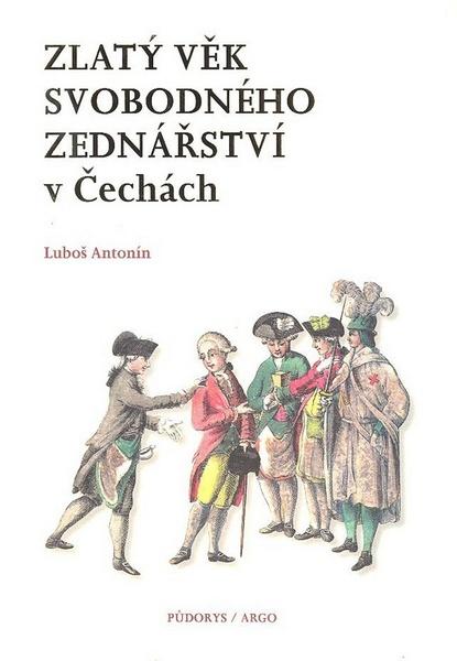 Zlatý věk svobodného zednářství v Čechách - 978-80-257-0317-5