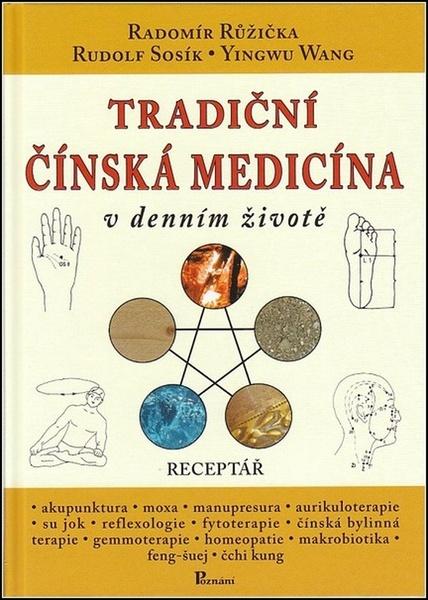 Tradiční čínská medicína v denním životě - 978-80-86606-59-0