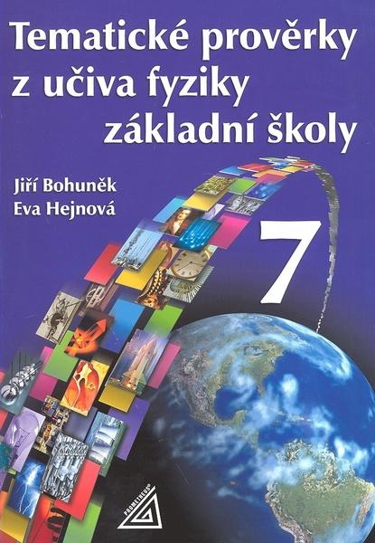 Tematické prověrky z učiva fyziky ZŠ pro 7.roč - 978-80-7196-300-4