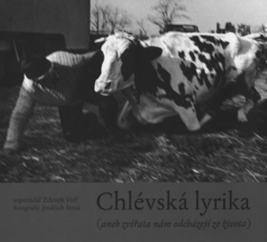 Chlévská lyrika aneb zvířata nám odcházejí ze života - 978-80-7323-204-7