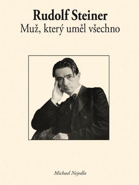 Levně Rudolf Steiner Muž, který uměl všechno