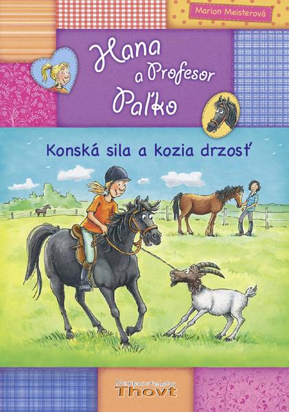 Hana a Profesor Paľko Konská sila a kozia drzosť - 978-80-87469-05-7