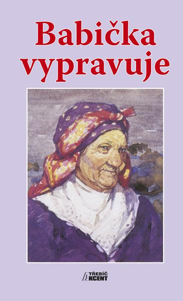 Babička vypravuje - 978-80-7268-713-8