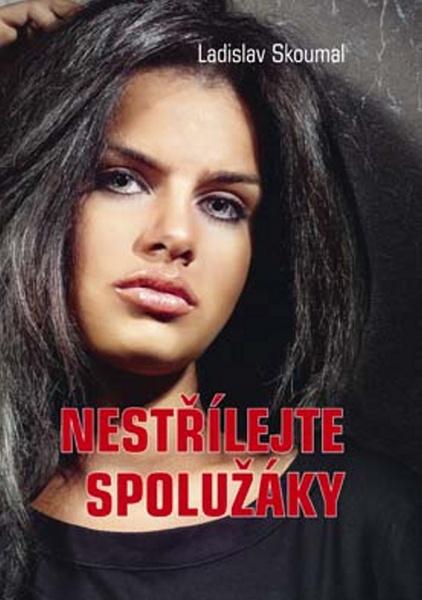 Levně Nestřílejte spolužáky