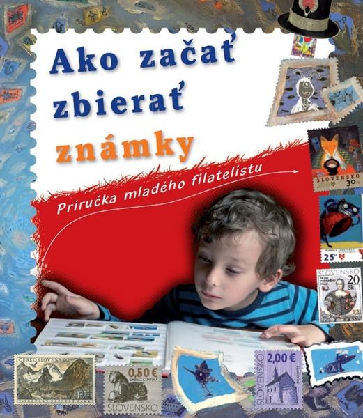 Ako začať zbierať známky - 978-80-8046-475-2