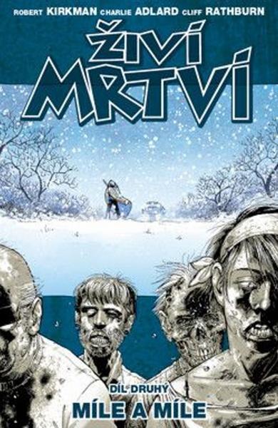 Levně Živí mrtví Míle a míle