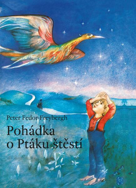 Pohádka o Ptáku štěstí - 978-80-7387-416-2