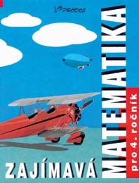 ZAJÍMAVÁ MATEMATIKA PRO 4. ROČNÍK - Josef Molnár; Hana Mikulenková - 978-80-85806-36-6