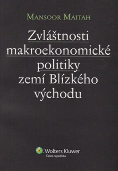 Zvláštnosti makroekonomické politiky zemí Blízkého východu - 978-80-7357-608-0