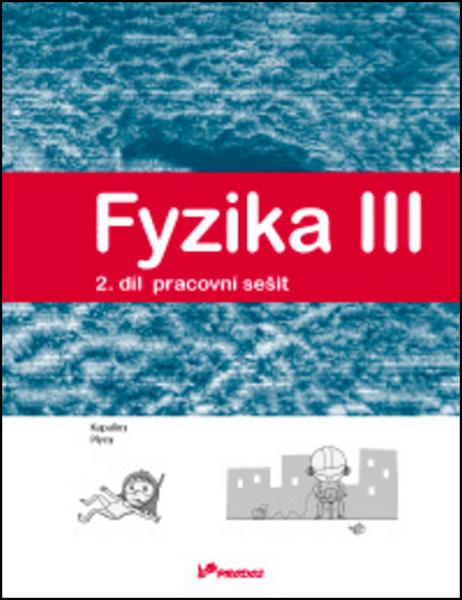 Levně Fyzika III Pracovní sešit 2
