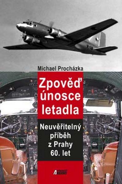 Zpověď únosce letadla - 978-80-7268-762-6