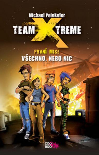 Team Xtreme Všechno, nebo nic - 978-80-7447-048-6