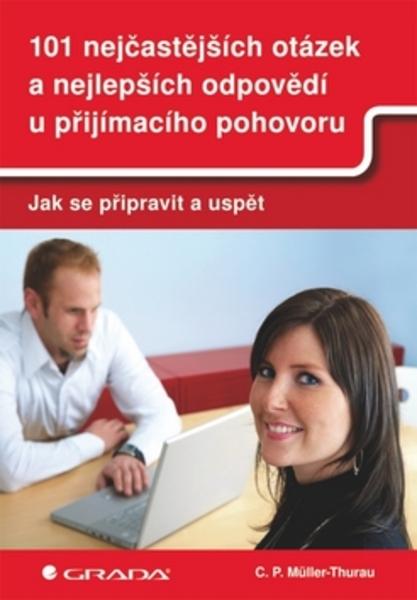 101 nejčastějších otázek a nejlepších odpovědí u přijímacího pohorovu - 978-80-247-3685-3