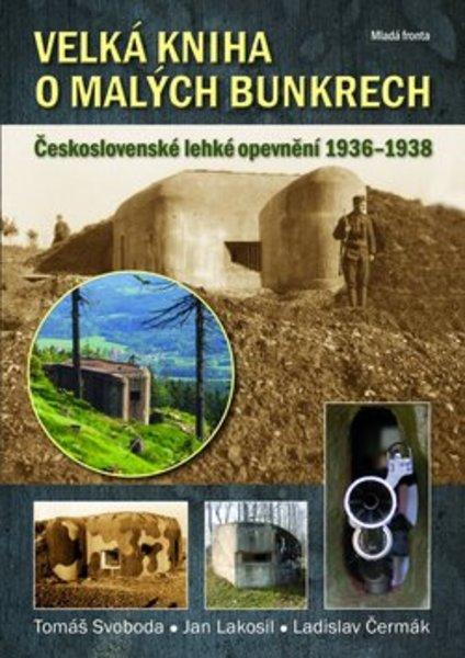 Velká kniha o malých bunkrech - 978-80-204-2422-8