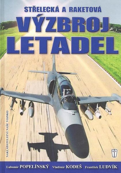 Střelecká a raketová výzbroj letadel - 978-80-206-1124-6