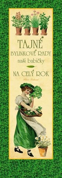 Tajné bylinkové rady naší babičky - 978-80-87209-31-8