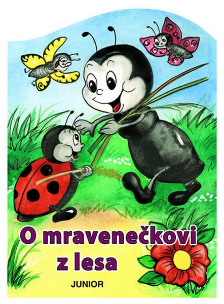 O mravenečkovi z lesa - 978-80-7267-414-5