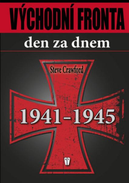 Východní fronta den za dnem 1941 - 1945 - 978-80-206-1301-1