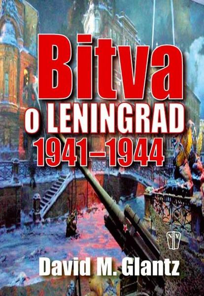Levně Bitva o Leningrad 1941-1944