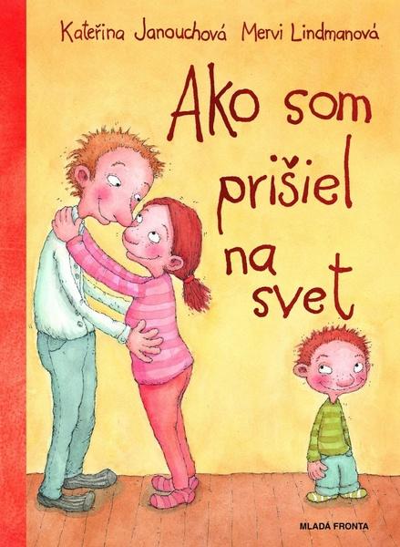 Ako som prišiel na svet - 978-80-204-2411-2