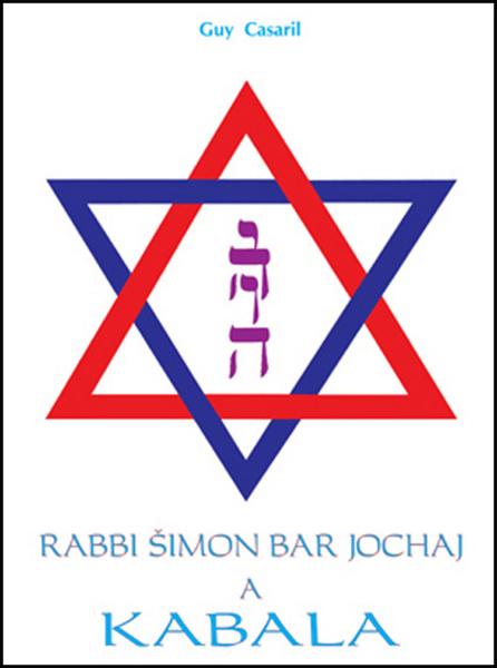 Levně Rabbi Šimon Bar Jochaj a Kabala