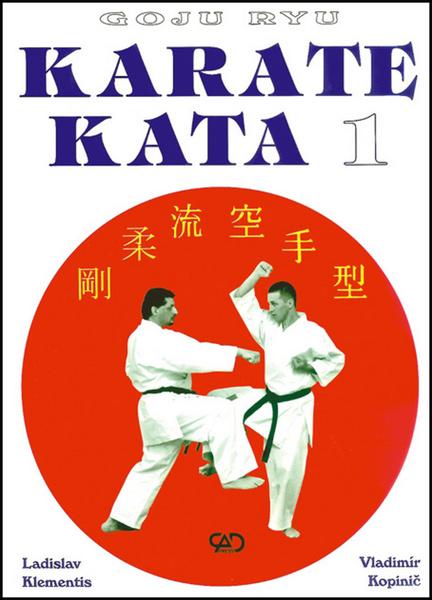 Levně Goju ryu Karate Kata I.
