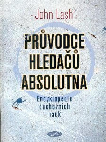 Průvodce hledačů absolutna - 978-80-7198-144-2