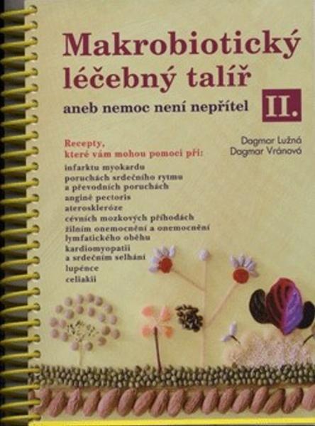 Makrobiotický léčebný talíř aneb nemoc není nepřítel II. - 978-80-7263-421-7