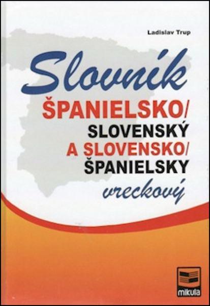 Španielsko-slovenský slovensko-španielsky vreckový slovník - 978-80-88814-75-7