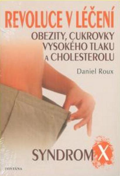 Revoluce v léčení obezity, cukrovky, vysokého tlaku a cholesterolu - 978-80-7336-598-1