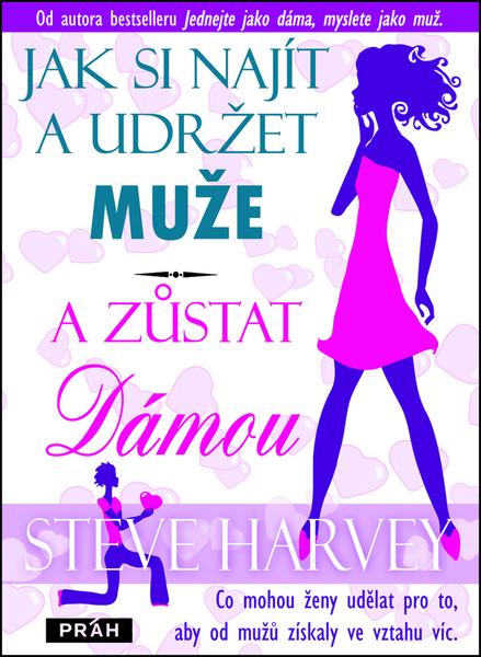 Jak si najít a udržet muže a zůstat Dámou - 978-80-7252-332-0