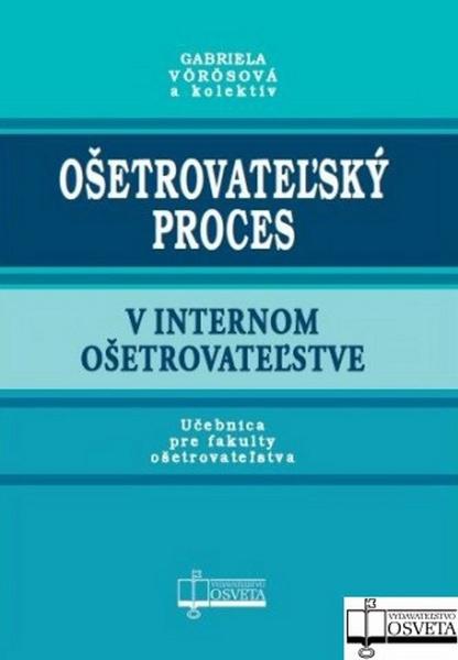 Ošetrovateľský proces v internom ošetrovateľstve - 978-80-8063-358-5