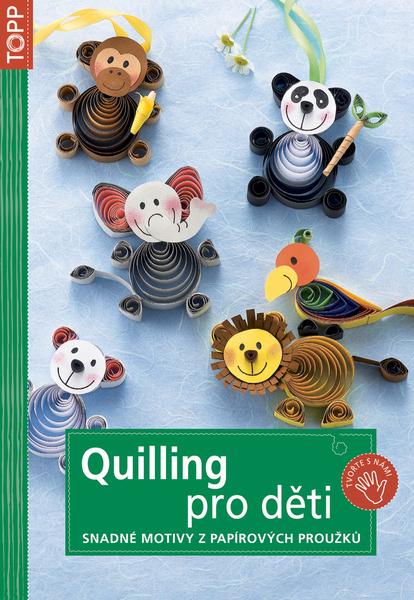 Quilling pro děti - 978-80-7342-213-4