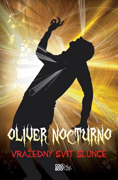 Oliver Nocturno Vražedný svit slunce - 978-80-7447-073-8