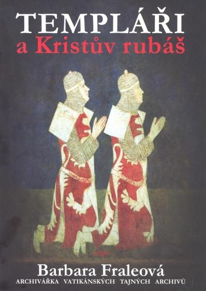 Templáři a Kristův rubáš - 978-80-257-0404-2