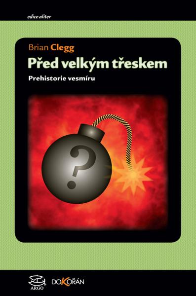 Před velkým třeskem - 978-80-257-0445-5