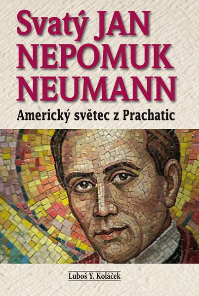 Svatý Jan Nepomuk Neumann - 978-80-87090-46-6