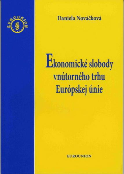 Levně Ekonomické slobody vnútorného trhu Európskej únie