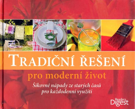 Tradiční řešení pro moderní život - 978-80-7406-161-5