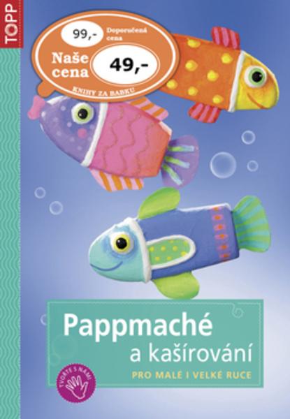 Pappmaché a kašírování - 978-80-7342-193-9