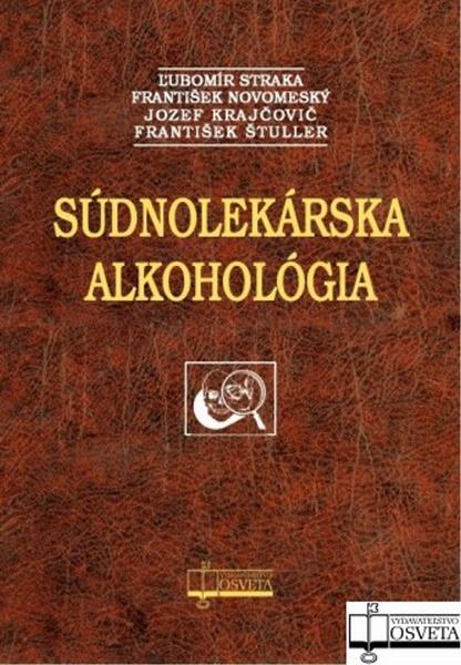 Súdnolekárska alkohológia - 978-80-8063-363-9