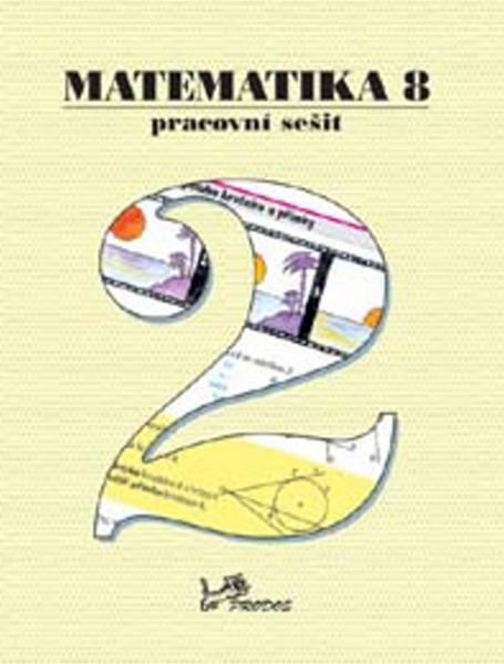 Matematika 8 Pracovní sešit 2 - 978-80-7230-267-3