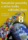 Tematické prověrky z učiva fyziky ZŠ pro 8.roč - 978-80-7196-301-1