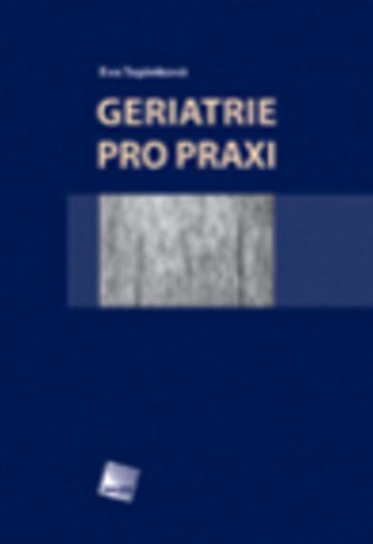 Geriatrie pro praxi - 978-80-7262-365-5