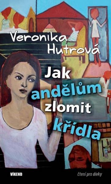 Levně Jak andělům zlomit křídla