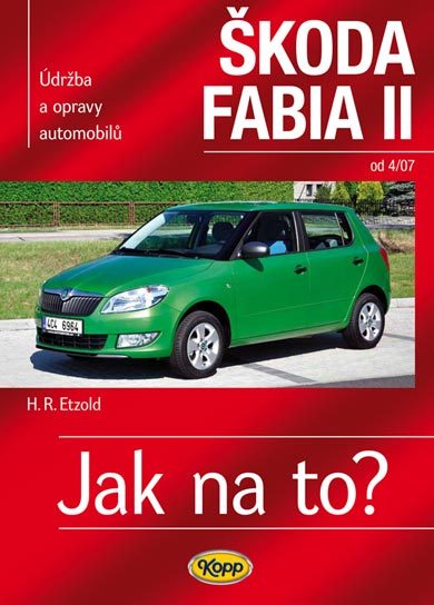 Škoda Fabia II. od 4/07 - 978-80-7232-415-6