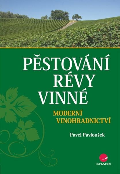 Pěstování révy vinné - 978-80-247-3314-2